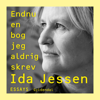 Endnu en bog jeg aldrig skrev: Essays - Ida Jessen