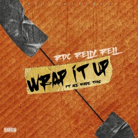 WRAP IT UP (feat. ACE MADE THIS) [Radio Edit] Rellyrellrdc