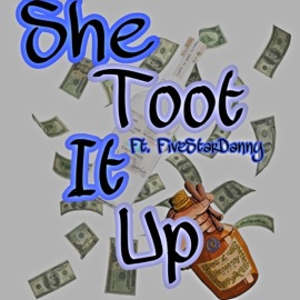 She Toot It Up (feat. FiveStarDanny) RedTapeMelo