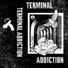 Terminal Addiction - EP