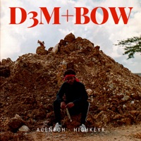 D3M+Bow (feat. HIGHKEYX) - EP - Acentoh