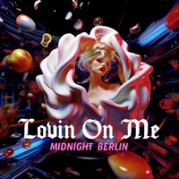 Lovin On Me - Single - midnight Berlin
