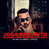 Joga pro Auto, Quando Cair Quebra de Ladin - Single - MC Digu, DJ PBeats & NETO DJ