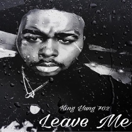 Leave Me (feat. Twin) King Yung 702