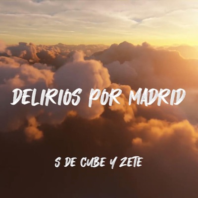 Delirios Por Madrid (feat. S de Cube) - Single