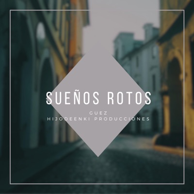 Sueños rotos (feat. HijoDeEnki) - Single