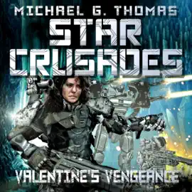 Valentine's Vengeance: Star Crusades, Book 4 (Unabridged)