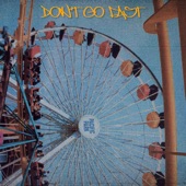 Don'T Go FasT (feat. MYOR) artwork