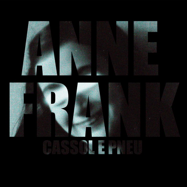 Anne Frank (feat. Pneu)