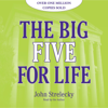 The Big Five for Life (Unabridged) - John Strelecky