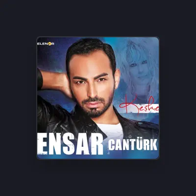 Listen to Ensar Cantürk, watch music videos, read bio, see tour dates & more!
