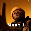 Mary J (feat. Milz) - Single