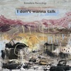 I Don't Wanna Talk - Single