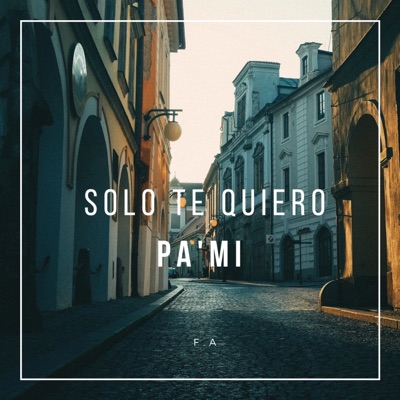 Solo Te Quiero Pa Mi - Single