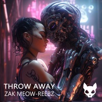 Throw Away (feat. REEBZ) - Single - Zak Meow