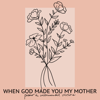 When God Made You My Mother (Instrumental Version) - Riley Roth