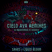 Cielo Aya (feat. Gracia Maria) [Equanimous Remix] - Savej & Liquid Bloom