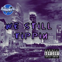 We Still Tippin (feat. Shmoke11, KBN Chrollo & Hari Upfront) - Single - GODZtheDon