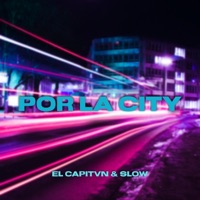 Por La City - Single - El Capitvn & SlowMo