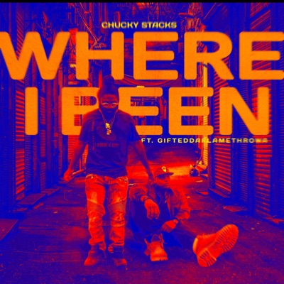 Where I Been (feat. Gifted Da Flamethrowa) - Single