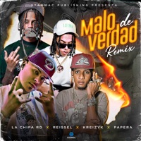 Malo de Verdad (Remix) [feat. Reissel] - Single - Kreizy k, La Chipa RD & Papera