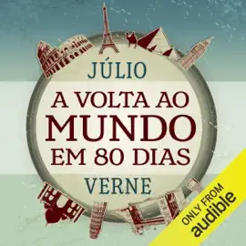 A Volta ao Mundo em 80 Dias (Unabridged)