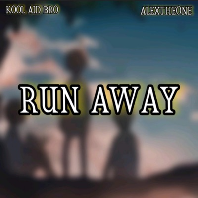 Run Away (feat. AlexTheOne) - Single