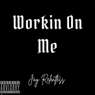Workin On Me - EP