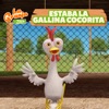 Estaba La Gallina Cocorita - Single