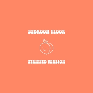 Bedroom Floor (Stripped Version) - Single