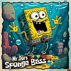 Sponge Bass Mr. Ours