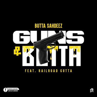 Guns & Butta (feat. Railroad Gutta) - Single