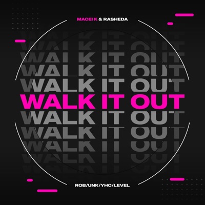 Walk it Out (feat. Jigg Like Rob, Level & Unk) - Single