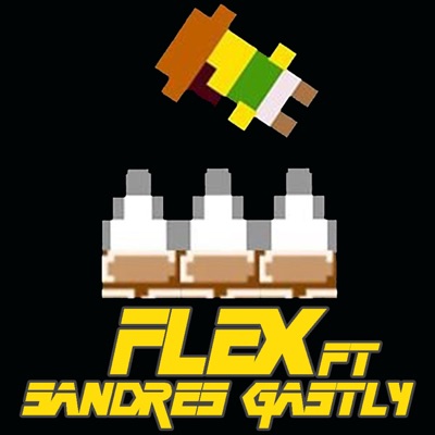 Flex (feat. Gastly & Sandres) - Single
