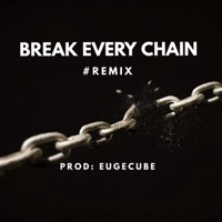 Break Every Chain Afro Beat - Single - EugeCube