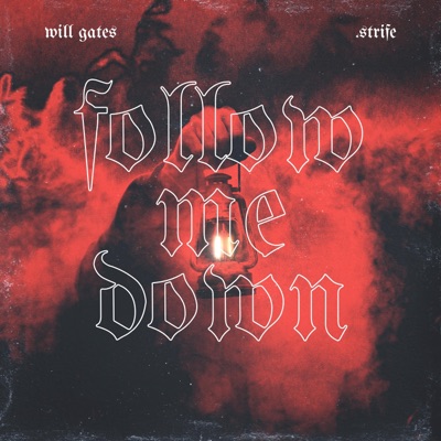 Follow Me Down (feat. .strife) - Single