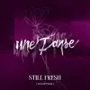 Still Fresh - Une Danse (Acoustique)