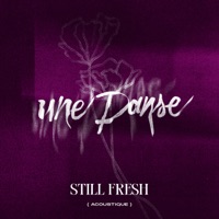 Une Danse (Acoustique) - Single - Still Fresh