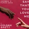 Say That You Love Me (feat. Gülşah Brett) - Akoben lyrics