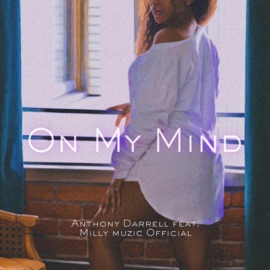 On My Mind (feat. Milly Muzic Official) Anthony Darrell