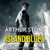 Island Blues(Foodstuffs LitRPG) - Arthur Stone