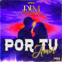 Por Tu Amor — Grupo DLM