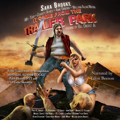 It Came from the Trailer Park: Volume 1 (Unabridged)