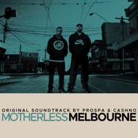 Motherless Melbourne - Prospa & Cashno