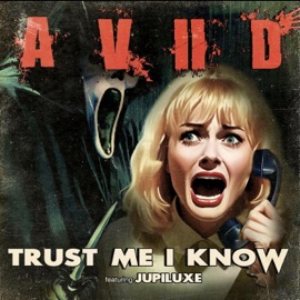 Trust Me I Know AVIID & Jupiluxe