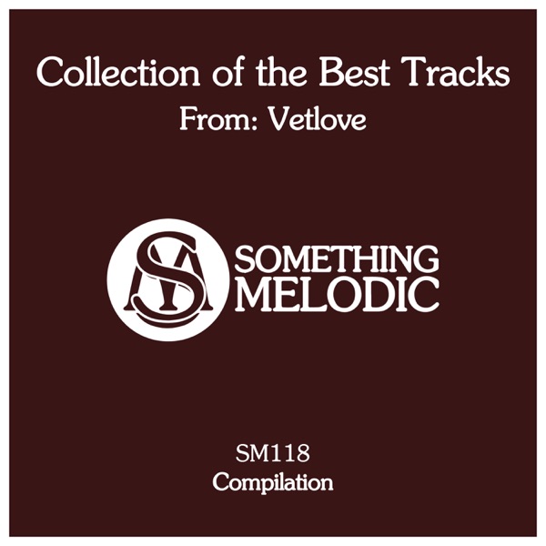 Collection of the Best Tracks From: Vetlove