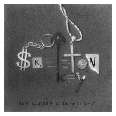 Skeleton Key (feat. Roy Kinsey & Demetruest) - Single