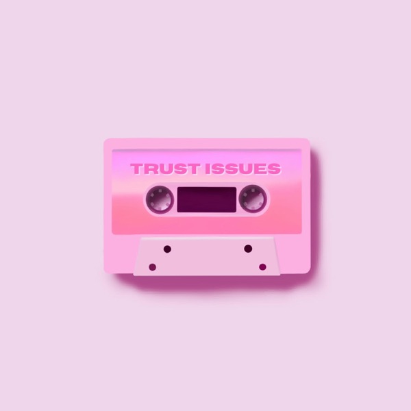Trust Issues - Single