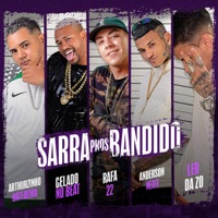 Sarra Pros Bandido - Single - Arthurzinho Batedeira, Gelado No Beat, leo da zo, Anderson Neiff & Rafa 22