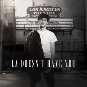 LA Doesn't Have You - Single